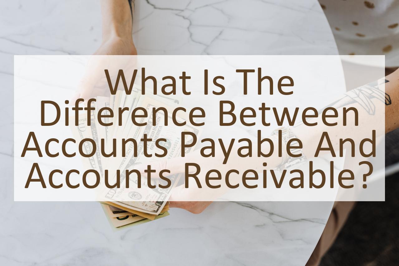 accounts-payable-vs-accounts-receivable-differences-tips-mhc