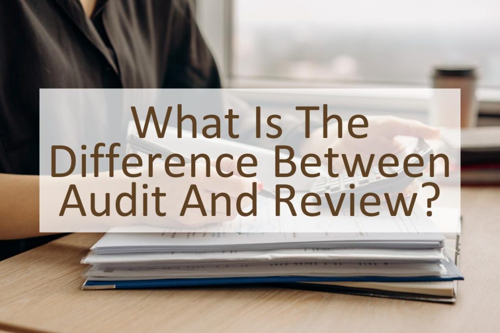 Difference Between Audit And Review Engagement