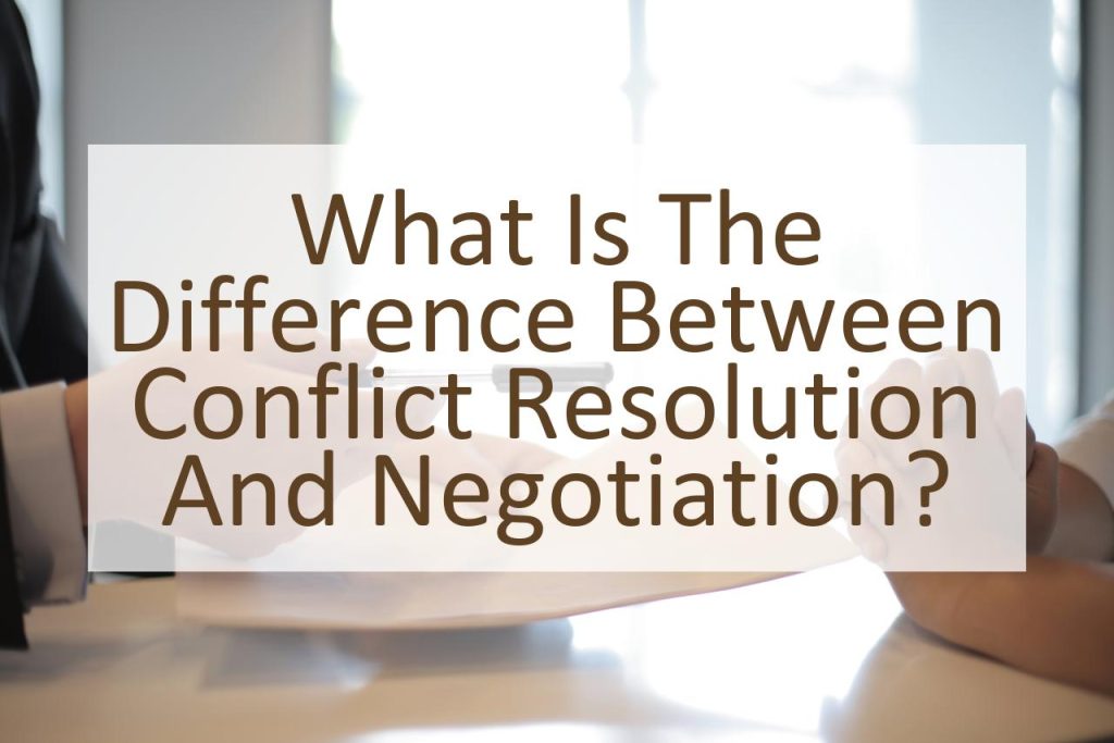 what-is-the-difference-between-conflict-resolution-and-negotiation