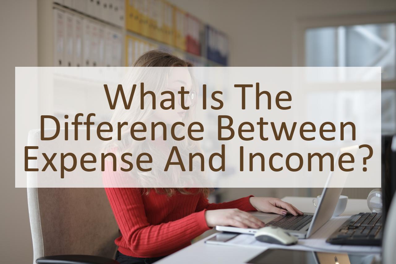 what-is-the-difference-between-expense-and-income-similar-different