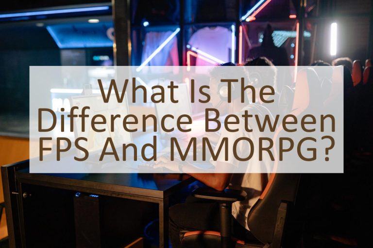 What is the Difference Between FPS and MMORPG? Similar Different