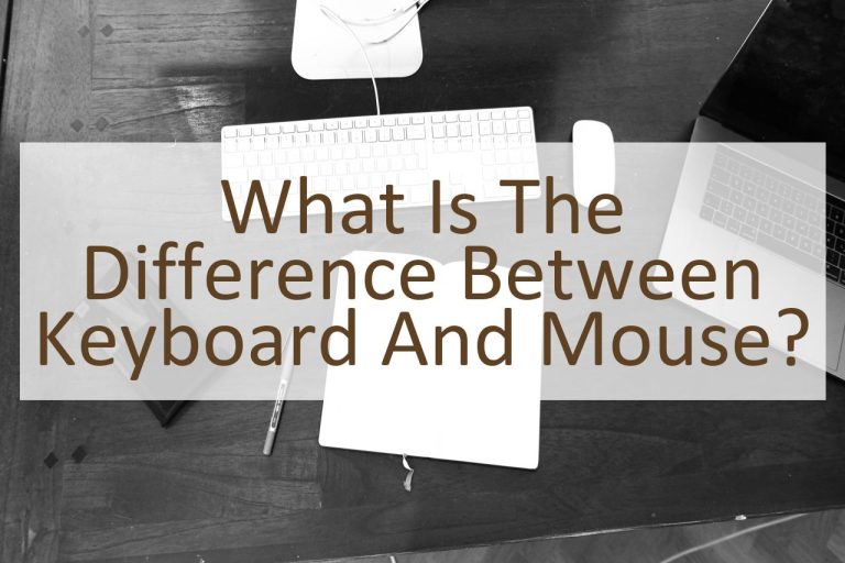 What Is The Difference Between Keyboard And Mouse? Similar Different