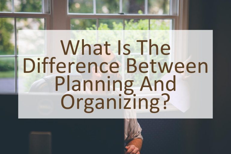 What Is Difference Between Organizing And Planning