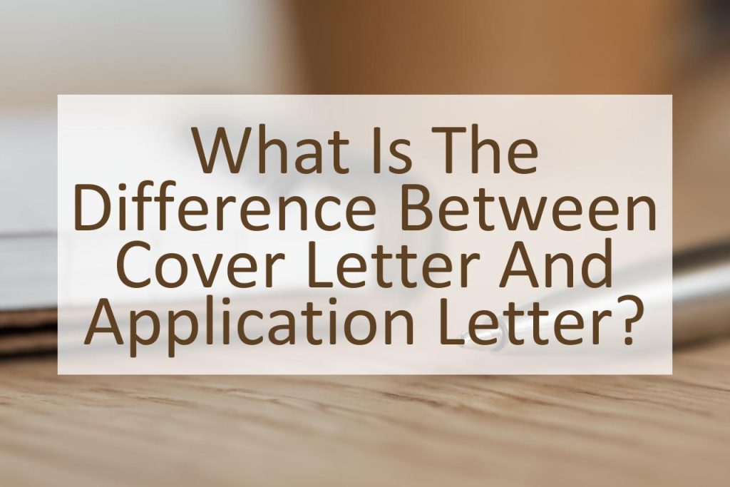 cover letters and application letter difference