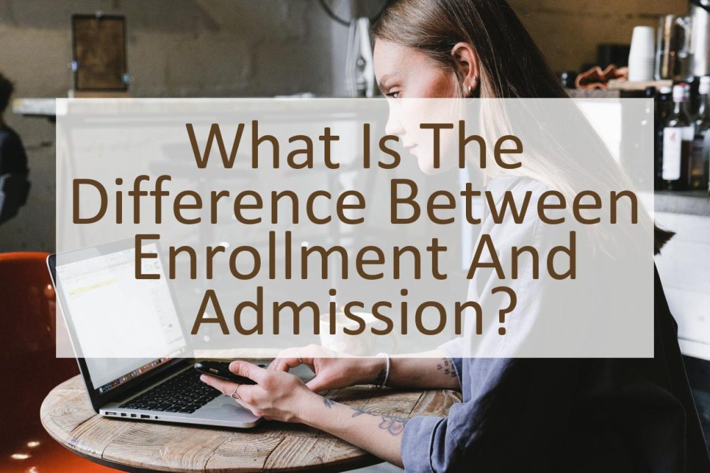 what-is-the-difference-between-enrollment-and-admission-similar